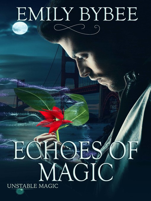 Title details for Echoes of Magic by Emily Bybee - Available